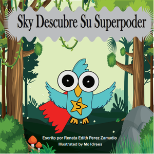 z Sky Descubre Su Superporder  ~ Escrito por Renata Edith Perez Zamudio